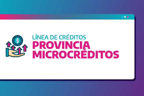 NUEVOS MICROCRÉDITOS PARA EL TRABAJO INDEPENDIENTE Y LAS MICROEMPRESAS